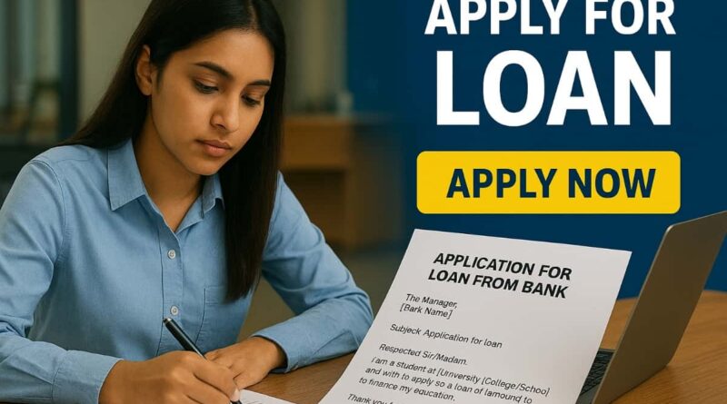 Apply for Loan from Bank – Samples for School, College & University